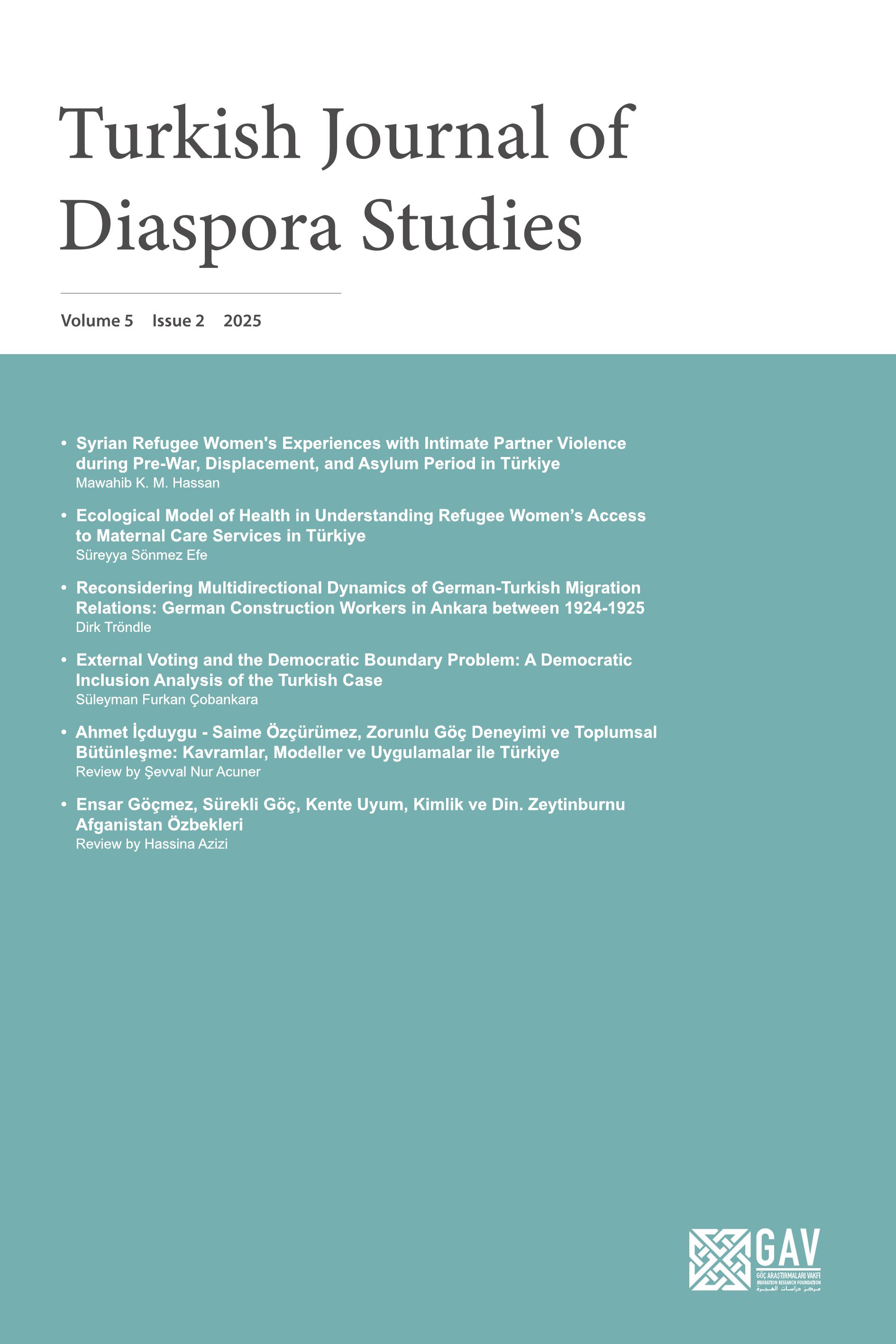 					View Vol. 5 No. 2 (2025): Turkish Journal of Diaspora Studies
				